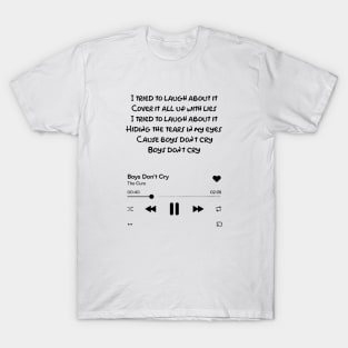 Boys don't cry T-Shirt